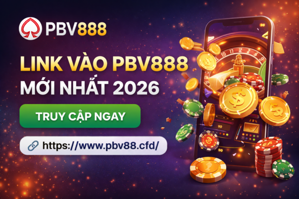 Link vào PBV888 mới nhất 2026